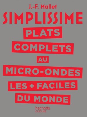 cover image of SIMPLISSIME Plats complets au Micro-Ondes les plus faciles du monde